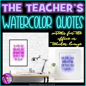 Teacher Watercolour Quote Posters for Teacher’s Lounge
